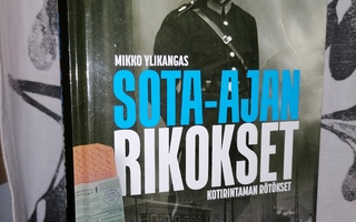 Sota-ajan rikokset - Mikko Ylikangas - 1.p.Uusi