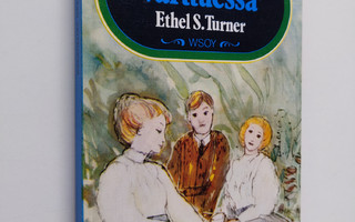 Ethel S Turner : Sisarusten varttuessa