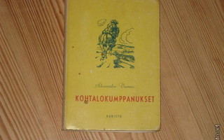 Dumas, Alexandre: Kohtalokumppanukset 1.p nid. v.1951