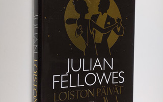 Julian Fellowes : Loiston päivät