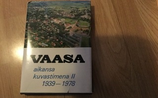 Vaasa aikansa kuvastimena 1939-1978, Kirj. Laukkonen