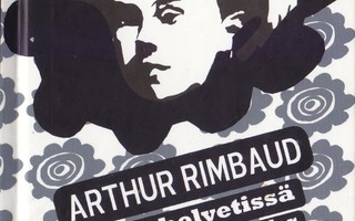 Arthur Rimbaud: Kausi helvetissä - Une saison en enfer (sid)