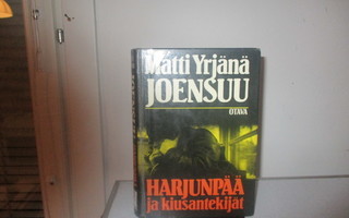 Matti Yrjänä Joensuu, Harjunpää ja kiusantekijät. Sid. 1986