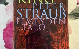 Stephen King & Peter Straub : Pimeyden talo