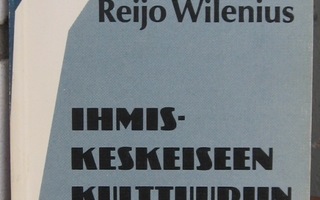 Reijo Wilenius: Ihmiskeskeiseen kulttuuriin, Gummerus 1979.