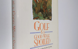 George Eberl : Golf Is a Good Walk Spoiled