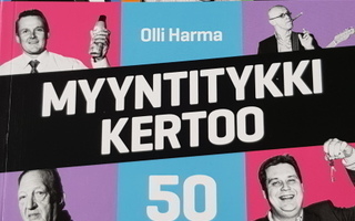 Olli Harma: Myyntitykki kertoo (uusi, täysin lukematon)