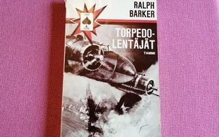 Barker Ralph: Torpedolentäjät