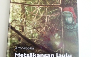 Arto Seppälä:  Metsäkansan laulu