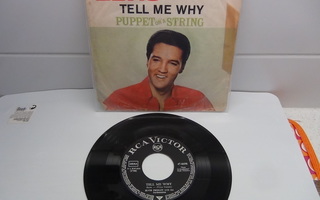 ELVIS PRESLEY 7" TELL ME WHY,PUPPET on A STRING