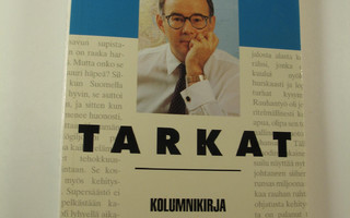 Jukka Tarkka : Tarkat : kolumnikirja