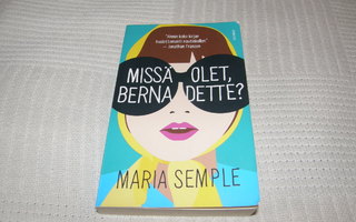 Maria Semple Missä olet, Bernadette?  -pok