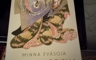 Minna Eväsoja: Melkein geisha