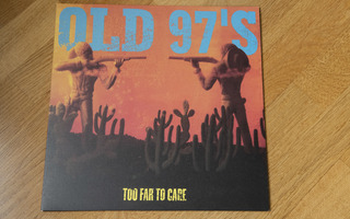 Old 97's: Too Far to Care (LP)