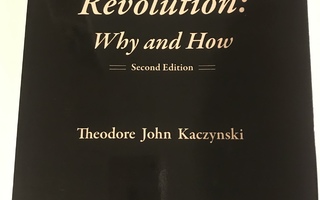 Anti-Tech Revolution:Why and How (Kaczynski)