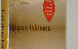 Kimmo Lehtonen : Timbuktun hetket : alavireinen tarina Af...