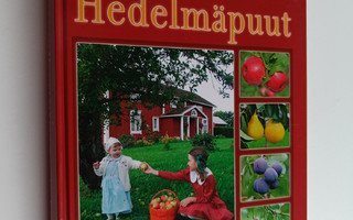 Leif Blomqvist : Puutarhan hedelmäpuut : omenat, päärynät...
