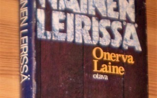 Onerva Laine: NAINEN LEIRISSÄ. Sidottu kirja 1974 Otava