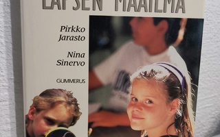 Pirkko Jarasto & Nina Sinervo : Kouluikäisen lapsen maailma