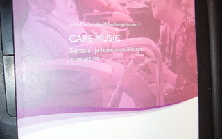 CARE MUSIC Sairaala ja hoivamusiikkityö ammattina