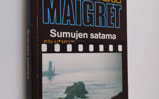 Georges Simenon : Sumujen satama : komisario Maigret'n tu...