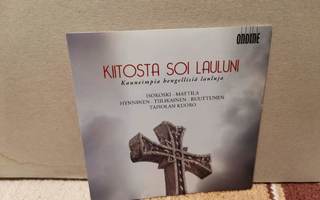 Kiitosta soi lauluni-Isokoski,Mattila,Hynninen ym.  2CD