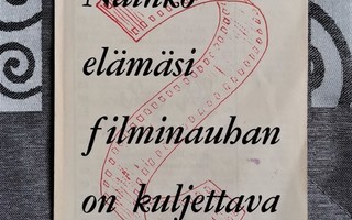 Taittolehtinen NÄINKÖ ELÄMÄSI FILMINAUHAN ON KULJETTAVA -70
