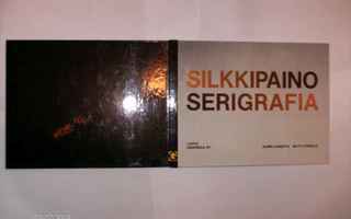 Kanerva, Koskela: Silkkipaino serigrafia (1 p. 1979) Sis.pk
