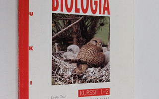 Koulun biologia : lukio, kurssit 1-2 : eliömaailma, perin...