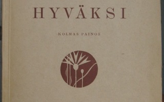 J. O. Metsikkö: Kasva hyväksi, Otava 1948. 3p. 143 s.