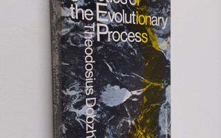 Theodosius Dobzhansky : Genetics of the evolutionary process
