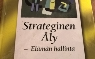 Reijo Ikäheimonen: Strateginen äly - elämän hallinta