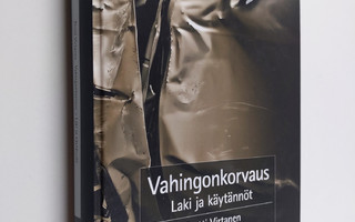 Pertti Virtanen : Vahingonkorvaus : laki ja käytännöt