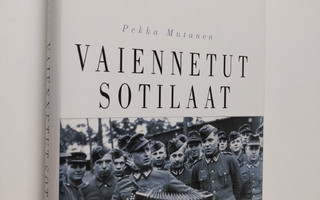 Pekka Mutanen : Vaiennetut sotilaat