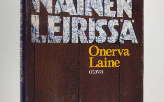 Onerva Laine : Nainen leirissä