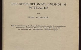 Ahvenainen: Der Getreidehandel Livlands im Mittelalter 1963