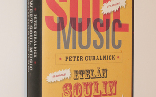 Peter Guralnick: Sweet Soul Music
