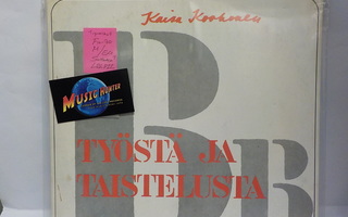 KAISA KORHONEN - TYÖSTÄ JA TAISTELUSTA M/EX+ LP