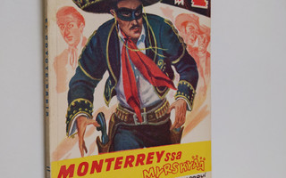 Jose Mallorqui : Monterreyssa myrskyää : seikkailuromaani...