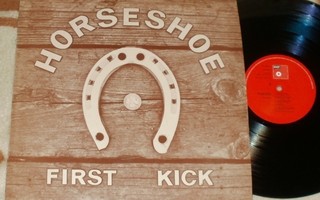 HORSESHOE ~ First Kick ~ LP