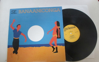 SE - banaaniconga ; JHN 2056 ( ERITTÄIN HYVÄKUNT lp v 1981