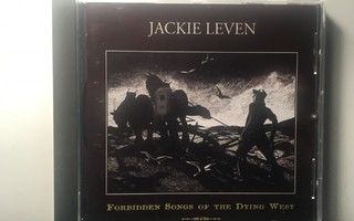 JACKIE LEVEN: Forbidden Songs Of The Dying West, CD