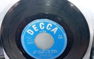 7" SINGLE : Rolling Stones : Have you seen your Mother...