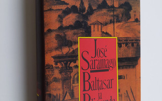 Jose Saramago : Baltasar ja Blimunda