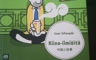 Sami Sillanpää -- KIINA-ILMIÖITÄ (HS-kirjat 2008)