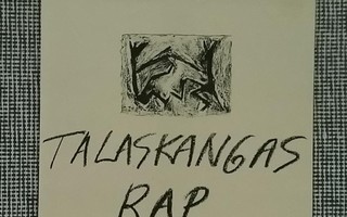 Talaskangas Rap. Artistit avohakkuita vastaan