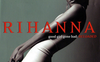 RIHANNA: Good Girl Gone Bad: RELOADED CD+DVD deluxe ltd.