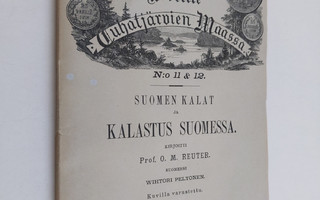 O.M. Reuter : Suomen kalat ja kalastus Suomessa n:o 11 & 12