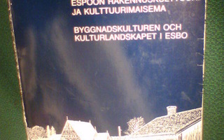 Erkki Härö ESPOON RAKENNUSKULTTUURI ( 2 p. 1991 ) Sis.pk:t
