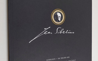 8.12.1865 - 20.9.1957 : Sibelius - 50 vuotta mestarin ajasta